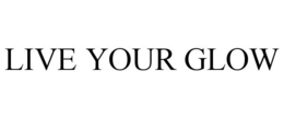 LIVE YOUR GLOW trademark
