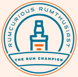 RUMCURIOUS RUMTHUSIAST THE RUM CHAMPION trademark