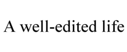 A WELL-EDITED LIFE trademark