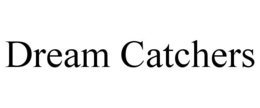 DREAM CATCHERS trademark