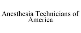 ANESTHESIA TECHNICIANS OF AMERICA trademark