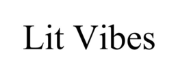 LIT VIBES trademark