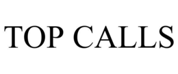 TOP CALLS trademark