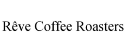 RÊVE COFFEE ROASTERS trademark