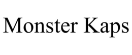 MONSTER KAPS trademark