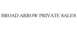 BROAD ARROW PRIVATE SALES trademark