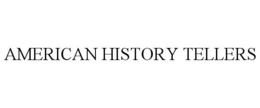 AMERICAN HISTORY TELLERS trademark