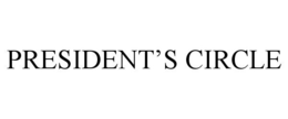PRESIDENT'S CIRCLE trademark