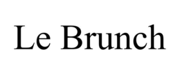 LE BRUNCH trademark