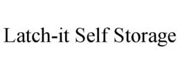 LATCH-IT SELF STORAGE trademark