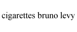 CIGARETTES BRUNO LEVY trademark