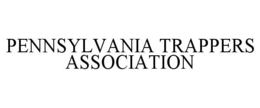 PENNSYLVANIA TRAPPERS ASSOCIATION trademark