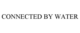CONNECTED BY WATER trademark