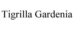 TIGRILLA GARDENIA trademark