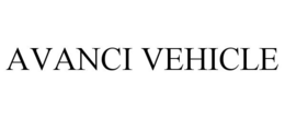 AVANCI VEHICLE trademark