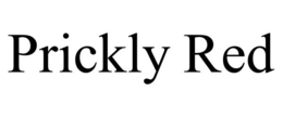 PRICKLY RED trademark