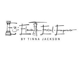 E3: ELEVATE - EXCEL - EMPOWER BY TINNA JACKSON trademark