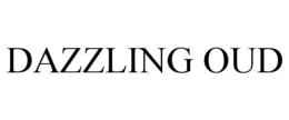 DAZZLING OUD trademark