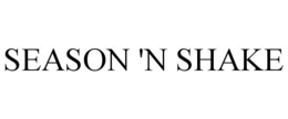 SEASON 'N SHAKE trademark