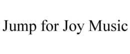 JUMP FOR JOY MUSIC trademark