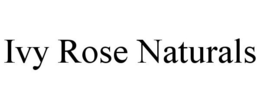 IVY ROSE NATURALS trademark