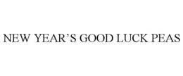NEW YEAR'S GOOD LUCK PEAS trademark