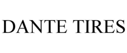 DANTE TIRES trademark