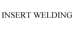 INSERT WELDING trademark