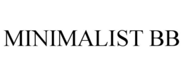 MINIMALIST BB trademark