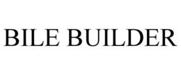 BILE BUILDER trademark