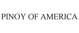 PINOY OF AMERICA trademark