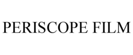 PERISCOPE FILM trademark