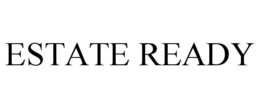 ESTATE READY trademark