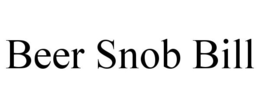 BEER SNOB BILL trademark