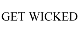 GET WICKED trademark