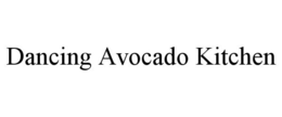 DANCING AVOCADO KITCHEN trademark