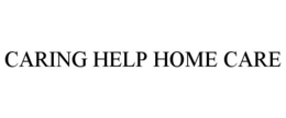 CARING HELP HOME CARE trademark