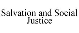 SALVATION AND SOCIAL JUSTICE trademark