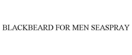 BLACKBEARD FOR MEN SEASPRAY trademark