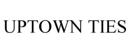 UPTOWN TIES trademark