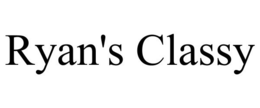 RYAN'S CLASSY trademark