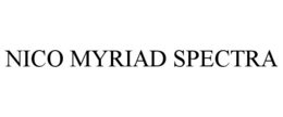 NICO MYRIAD SPECTRA trademark