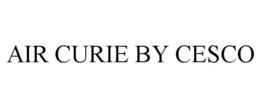 AIR CURIE BY CESCO trademark