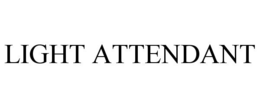 LIGHT ATTENDANT trademark