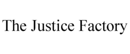 THE JUSTICE FACTORY trademark