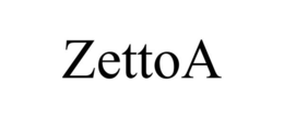 ZETTOA trademark