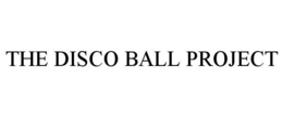 THE DISCO BALL PROJECT trademark