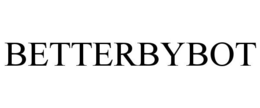 BETTERBYBOT trademark