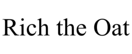 RICH THE OAT trademark