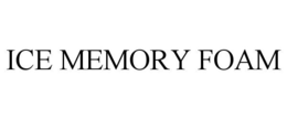 ICE MEMORY FOAM trademark